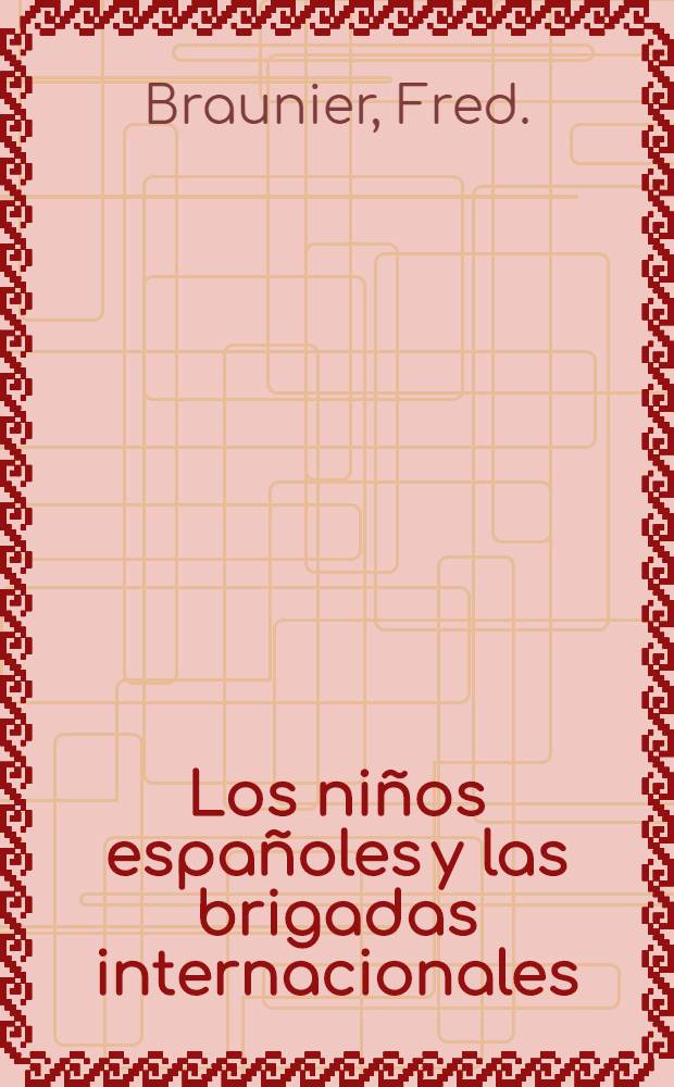 Los niños españoles y las brigadas internacionales