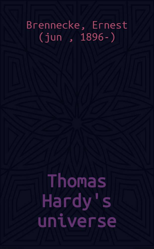 Thomas Hardy's universe : A study of a poet's mind