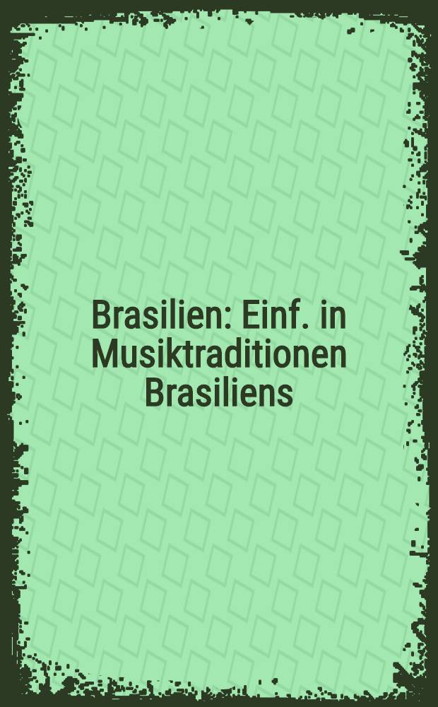 Brasilien : Einf. in Musiktraditionen Brasiliens