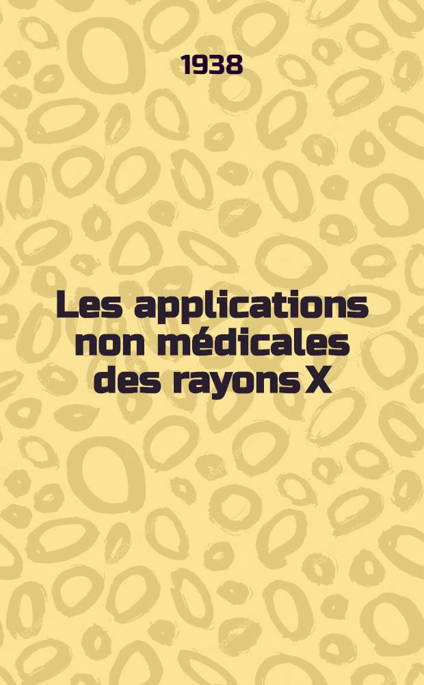 ... Les applications non médicales des rayons X