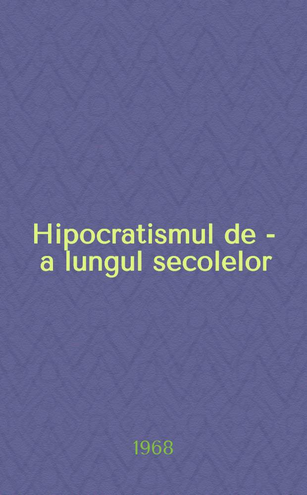 Hipocratismul de - a lungul secolelor