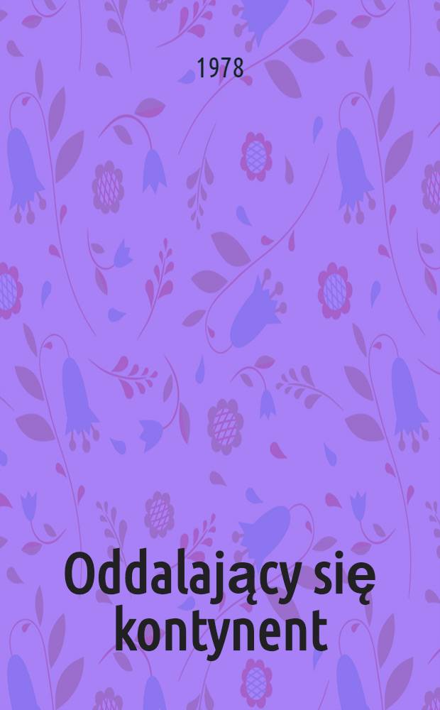 Oddalający się kontynent : Ameryka : Szkice