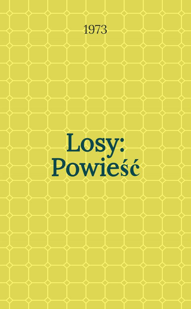 Losy : Powieść