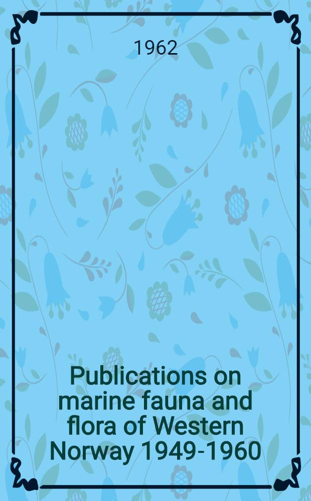 Publications on marine fauna and flora of Western Norway 1949-1960