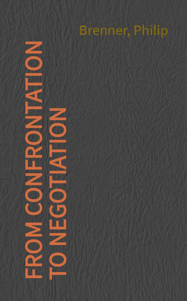 From confrontation to negotiation : U. S. relations with Cuba