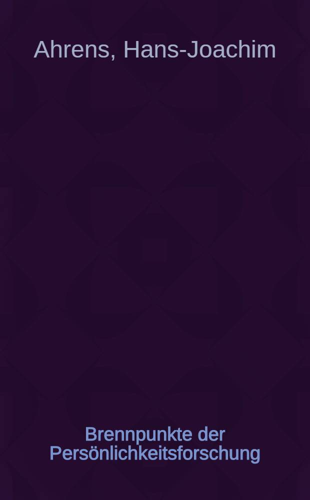 Brennpunkte der Persönlichkeitsforschung