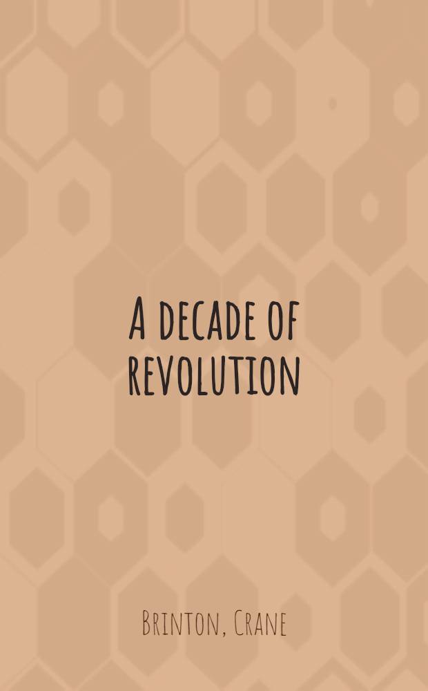 A decade of revolution : 1789-1799