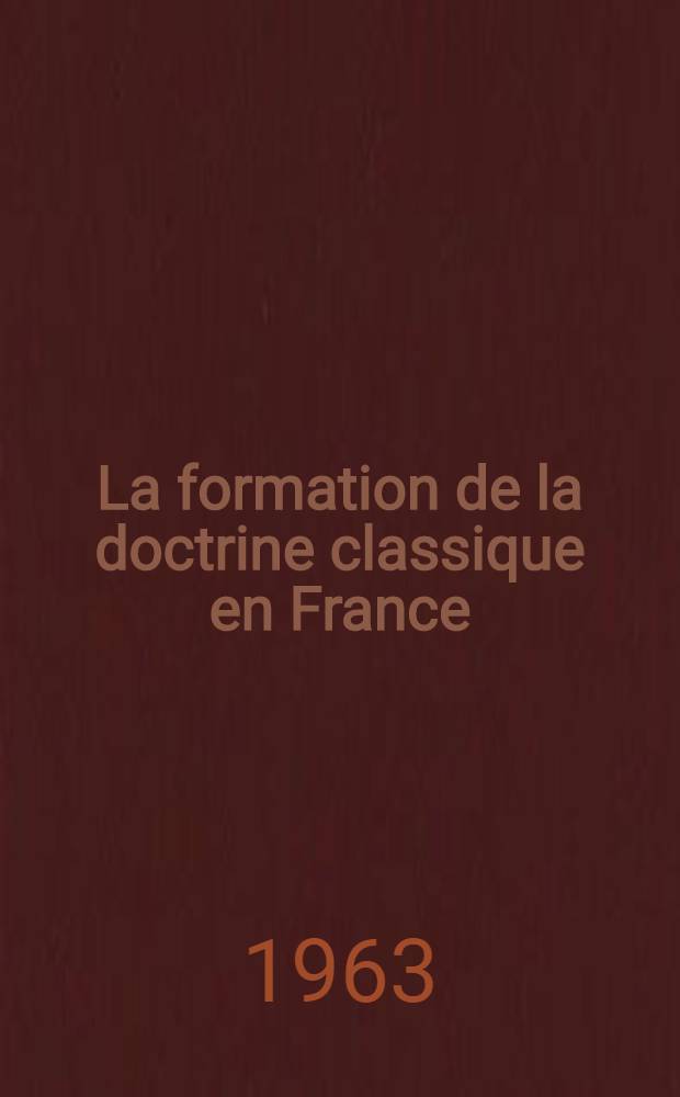 La formation de la doctrine classique en France