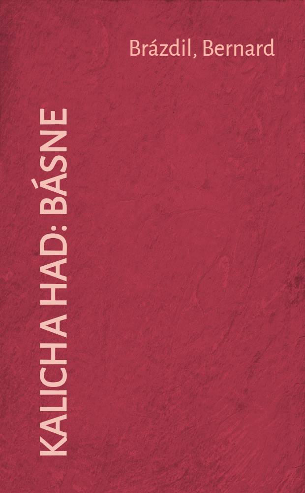 Kalich a had : Básne