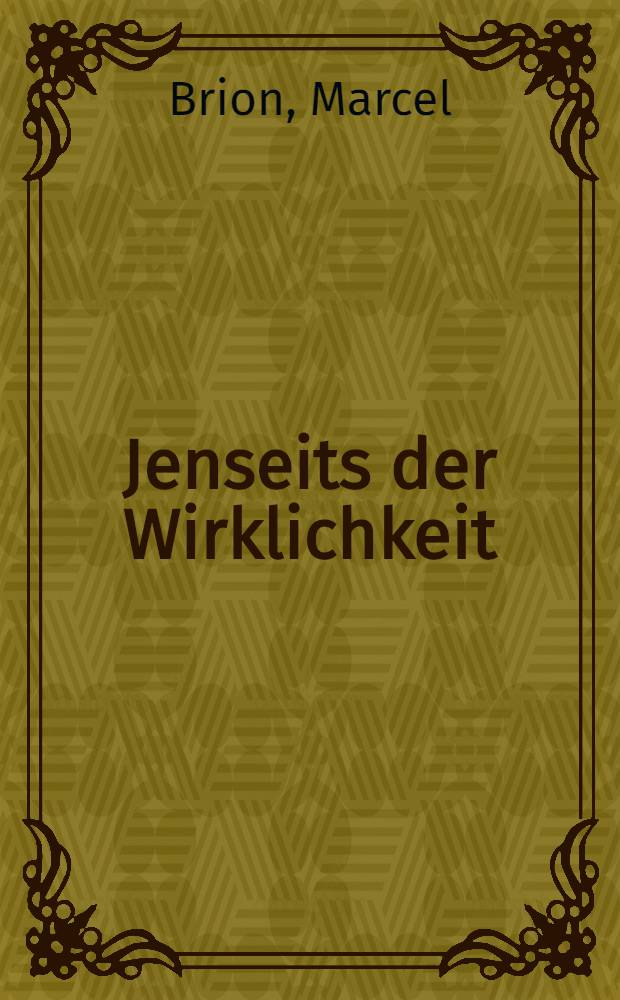 Jenseits der Wirklichkeit : Phantastische Kunst