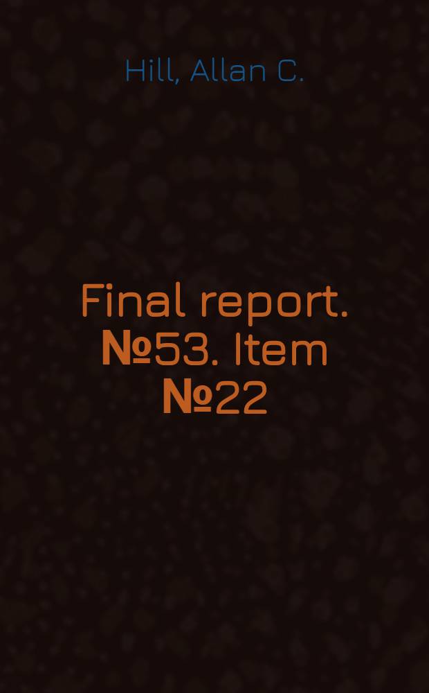 Final report. № 53. Item № 22 : Feldm&uuml;hle Papierfabrik Hillegossen