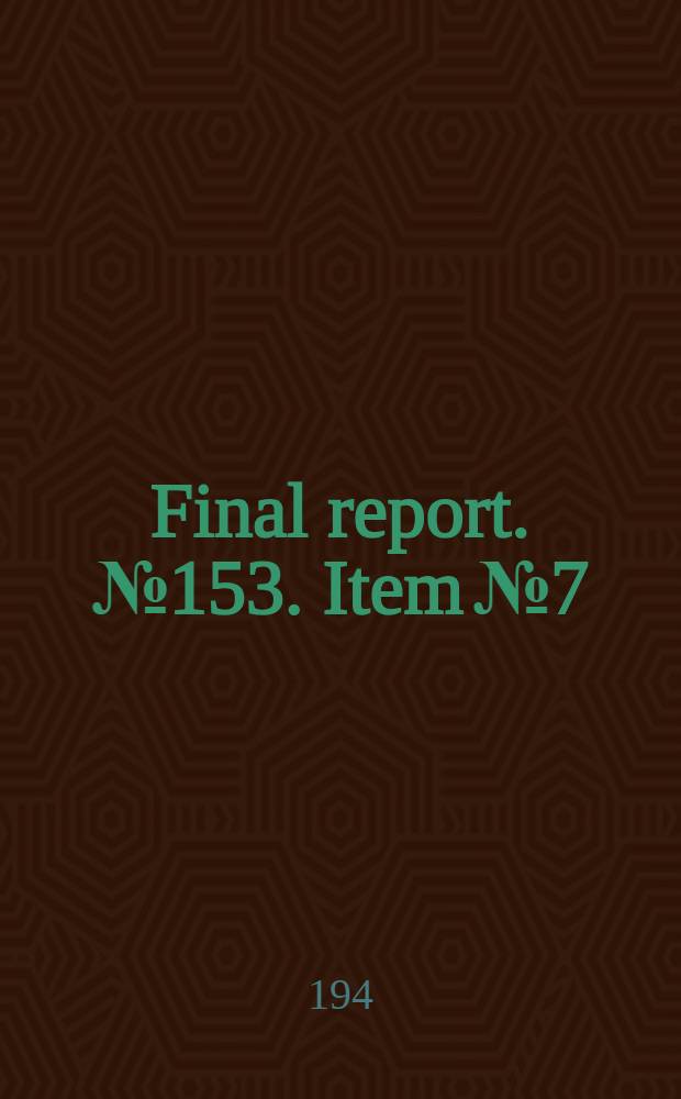 Final report. № 153. Item № 7 : Miscellaneous German radio and communication targets