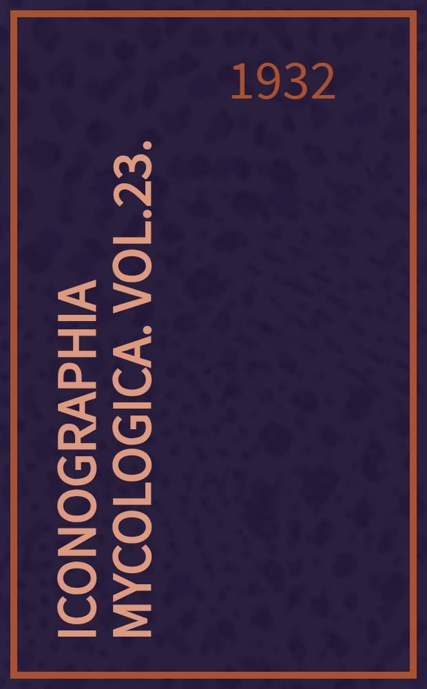 Iconographia mycologica. Vol.23. (Tab. 1101-1150) : (Clavaria pp. Calocera. Auricularia. Hirneola [etc.])