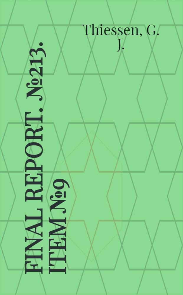 Final report. № 213. [Item № 9] : Siemens-Halske Werke. Erlangen