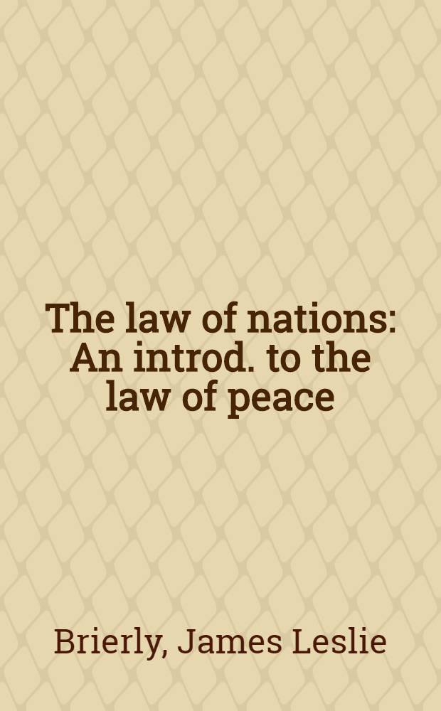 The law of nations : An introd. to the law of peace