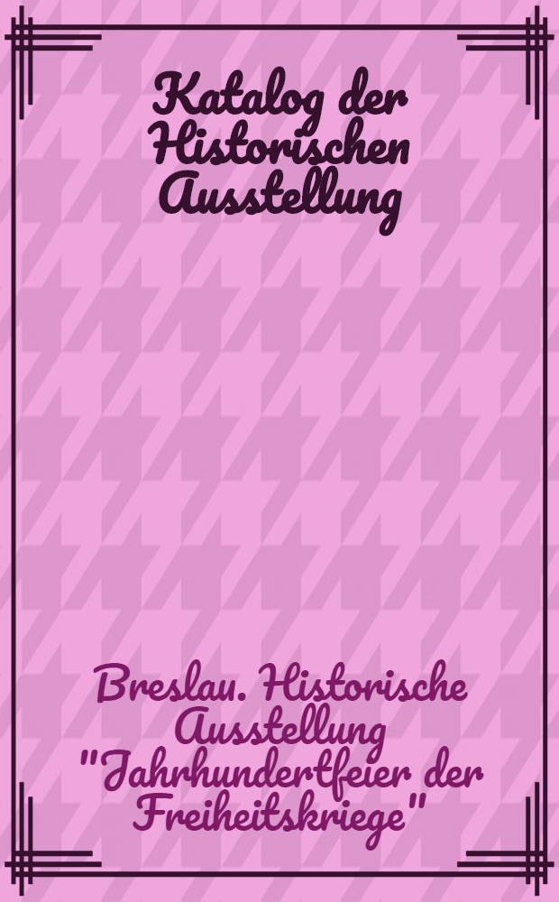 Katalog der Historischen Ausstellung