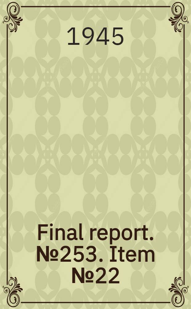 Final report. № 253. Item № 22 : Production of silumin alloys. Horrem