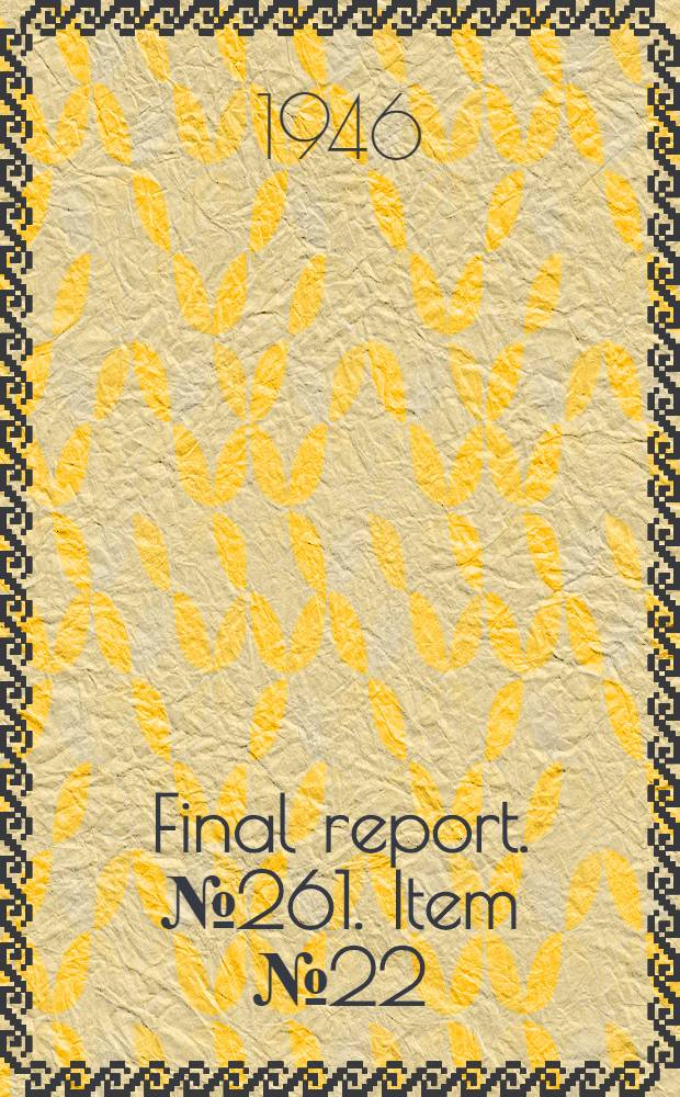 Final report. № 261. Item № 22 : Hydrofluoric acid vereinigte Flusspathgruben G.m.b.H. Stulin
