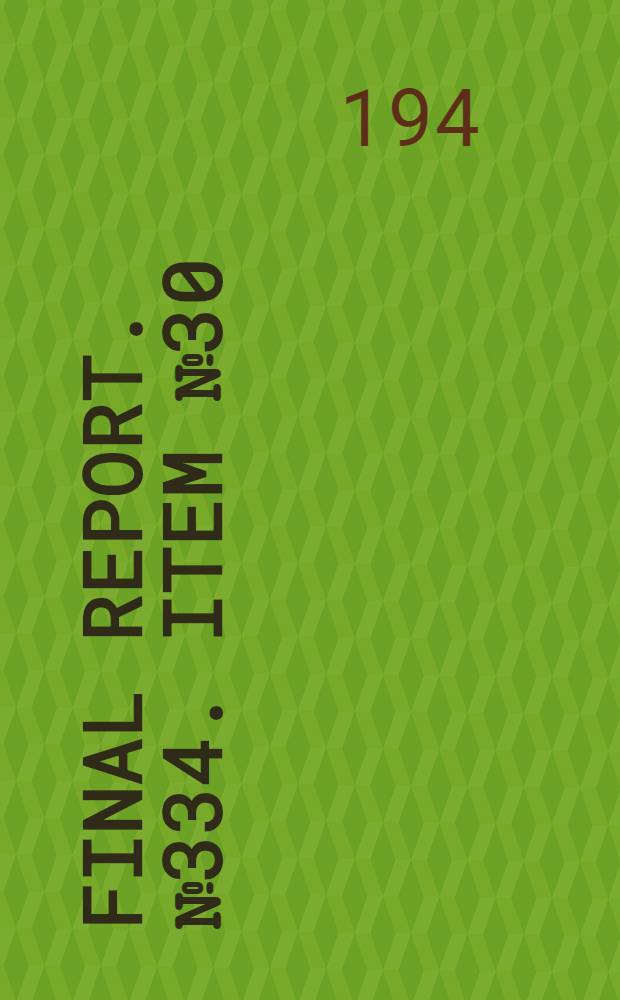 Final report. № 334. Item № 30 : Developments of geophysical prospecting in Germany during the war