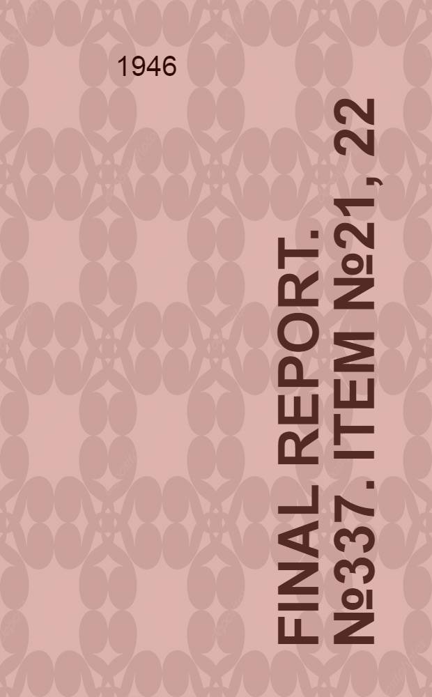 Final report. № 337. Item № 21, 22 : German graphitising furnaces at Meitigen