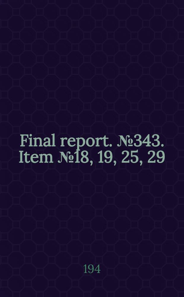 Final report. № 343. Item № 18, 19, 25, 29 : German diesel engine industry