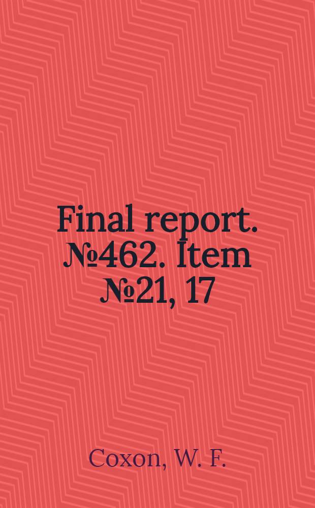 Final report. № 462. Item № 21, 17 : Impact extrusion