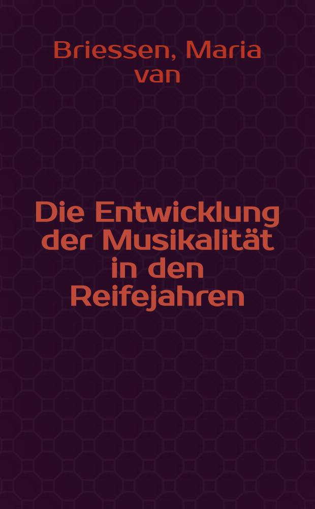 Die Entwicklung der Musikalität in den Reifejahren