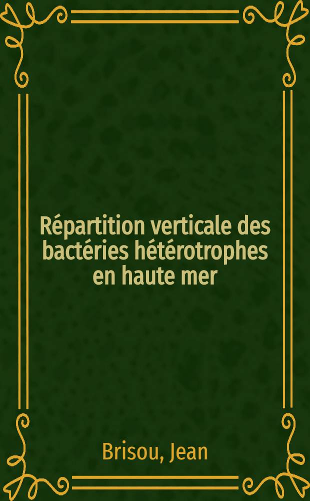 Répartition verticale des bactéries hétérotrophes en haute mer (Atlantique Nord, Station Julie H 52°N - 20°W)