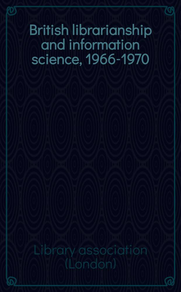 British librarianship and information science, 1966-1970