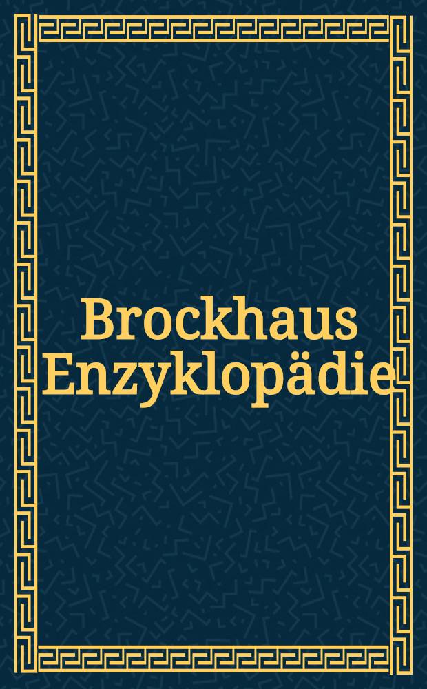 Brockhaus Enzyklopädie : In 24 Bd. Bd. 1 : A - Apt