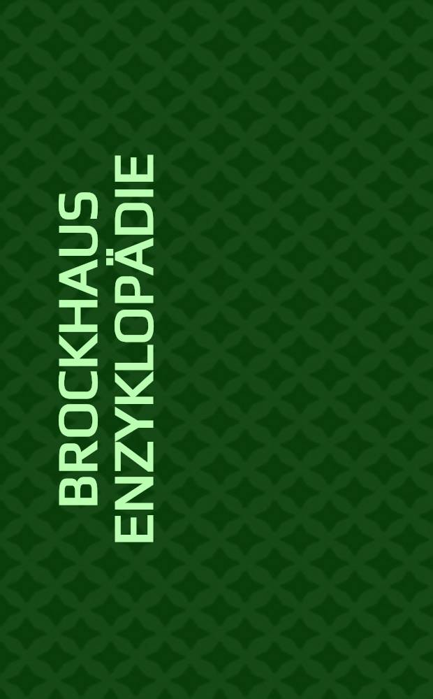 Brockhaus Enzyklopädie : In 24 Bd. Bd. 17 : Pes - Rac