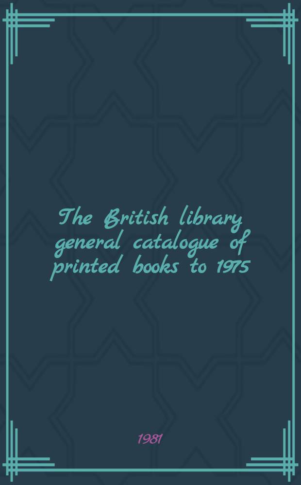 The British library general catalogue of printed books to 1975 : Engla - Equiv