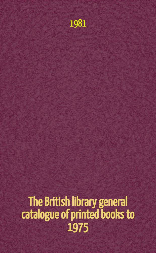 The British library general catalogue of printed books to 1975 : Fesca - Finla