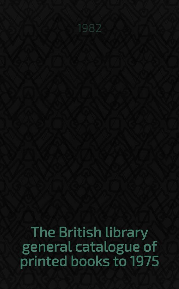 The British library general catalogue of printed books to 1975 : Gover - Grass