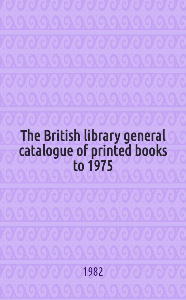The British library general catalogue of printed books to 1975 : Holla - Honde