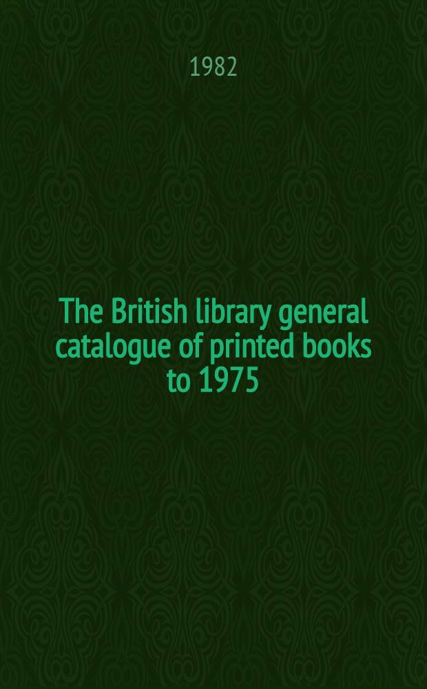 The British library general catalogue of printed books to 1975 : Hymna - Illus