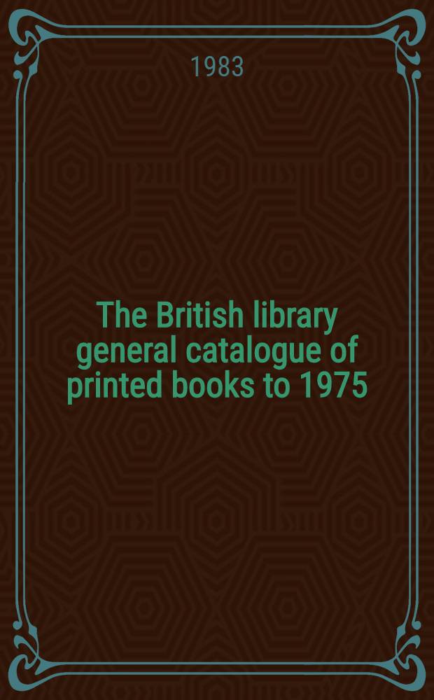 The British library general catalogue of printed books to 1975 : Journ - K., V. S.