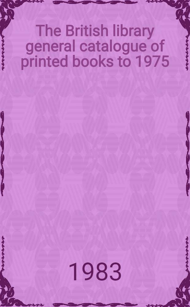 The British library general catalogue of printed books to 1975 : K., W. - Kapp