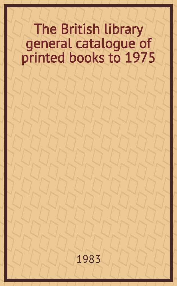 The British library general catalogue of printed books to 1975 : Kronm - Kuria