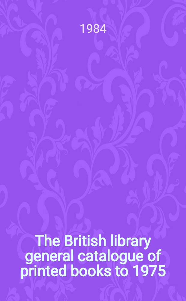 The British library general catalogue of printed books to 1975 : Moore - Morga