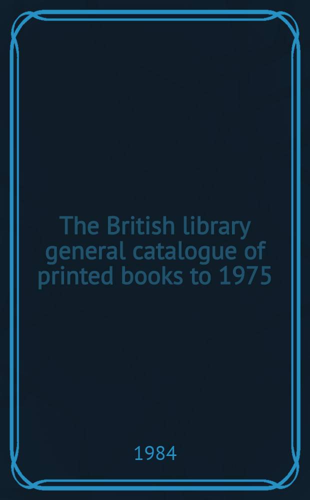 The British library general catalogue of printed books to 1975 : Morua - Mozle