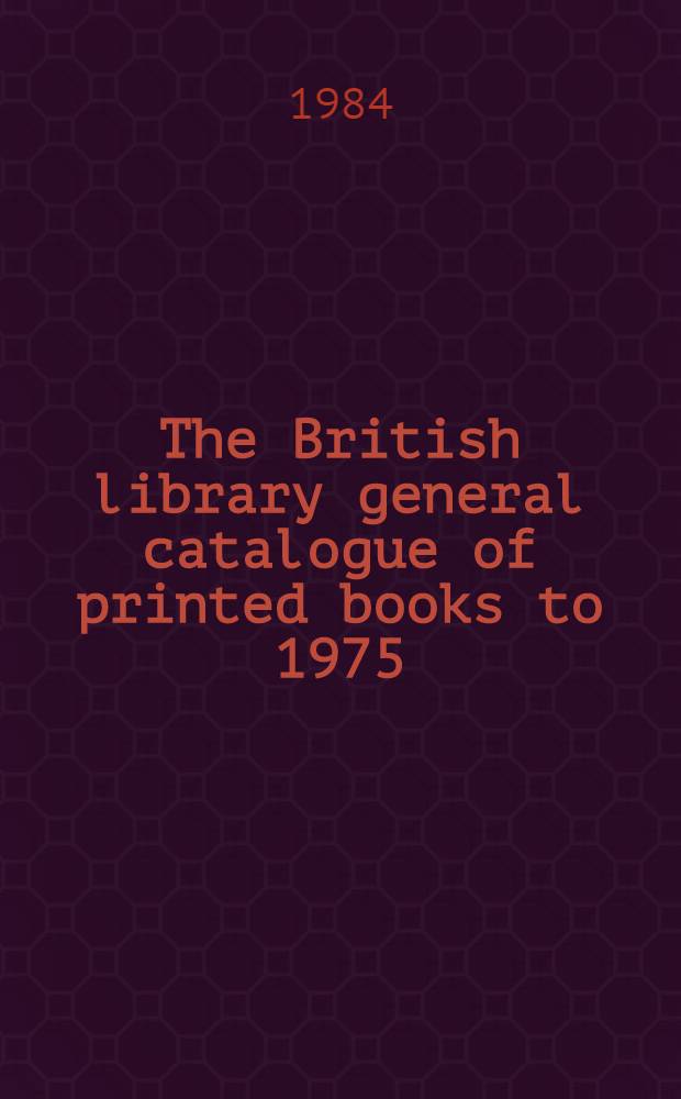 The British library general catalogue of printed books to 1975 : Pitma - Plong