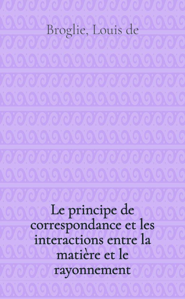 Le principe de correspondance et les interactions entre la matière et le rayonnement