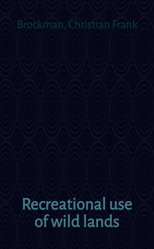 Recreational use of wild lands