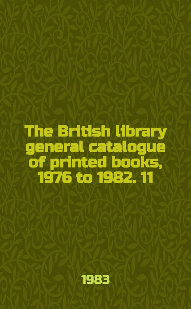 The British library general catalogue of printed books, 1976 to 1982. 11 : Coun - Dech