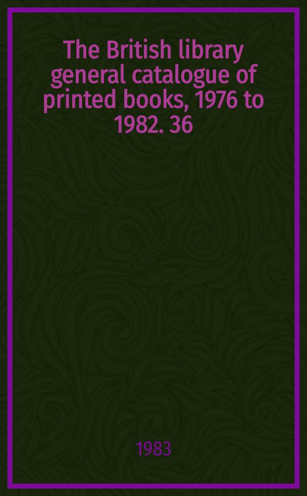 The British library general catalogue of printed books, 1976 to 1982. 36 : Poli - Punj