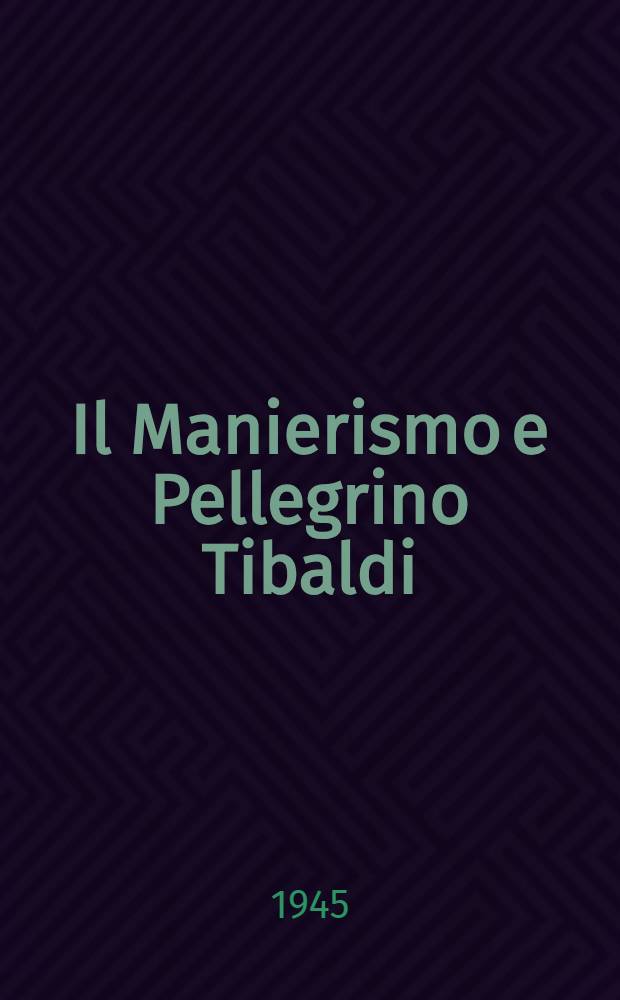 Il Manierismo e Pellegrino Tibaldi