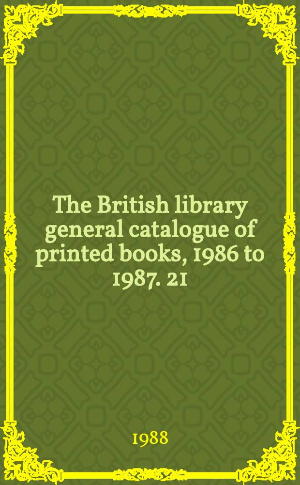 The British library general catalogue of printed books, 1986 to 1987. 21 : Truem - Walra
