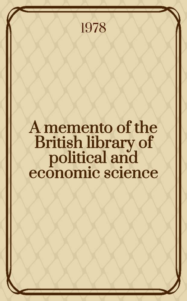 A memento of the British library of political and economic science