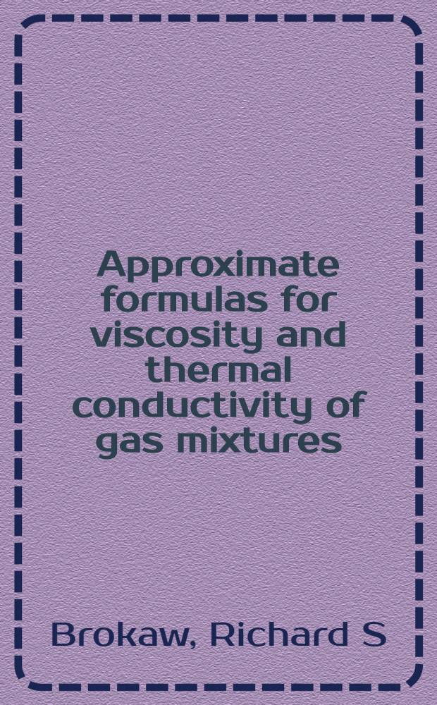 Approximate formulas for viscosity and thermal conductivity of gas mixtures